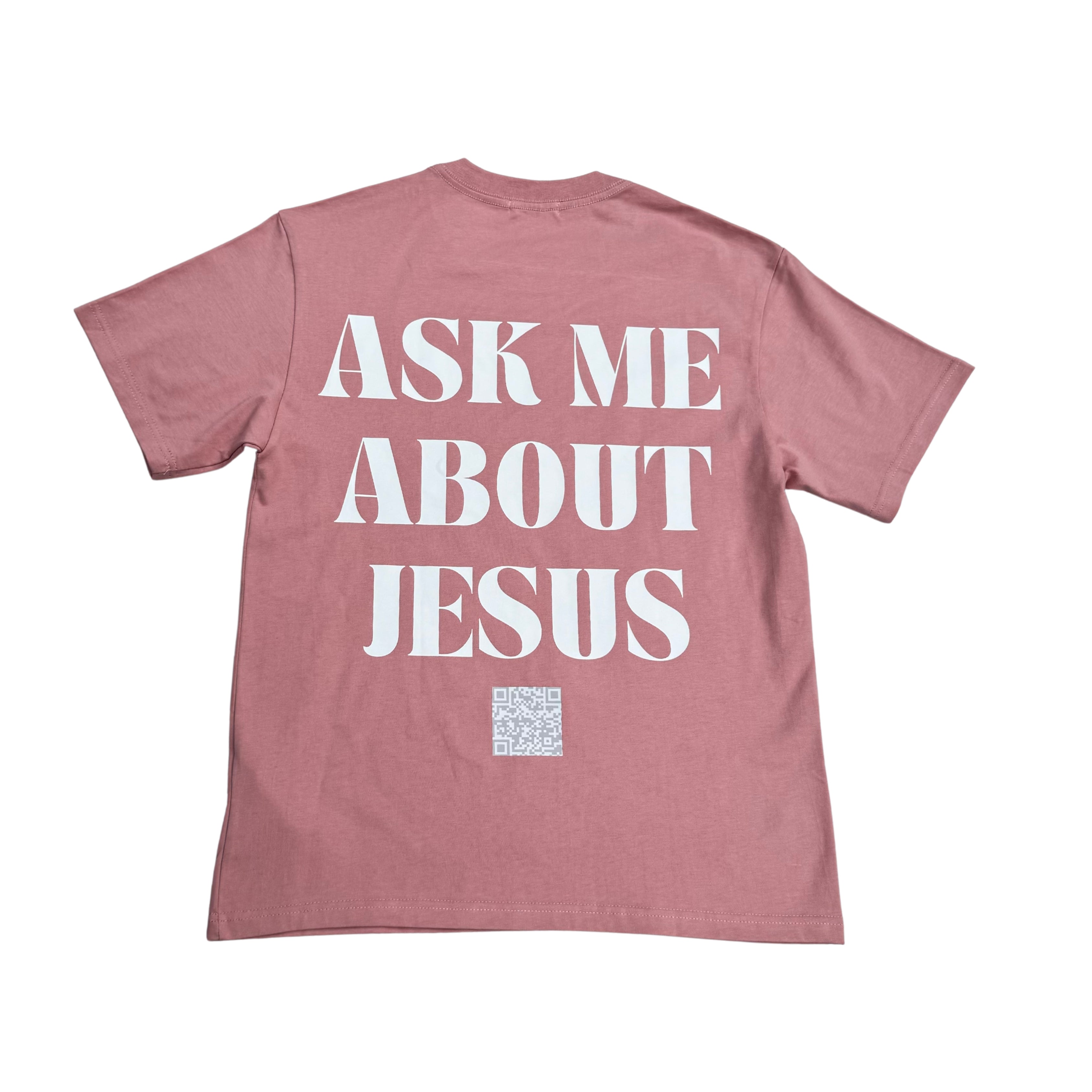 Ask Me About Jesus Tee